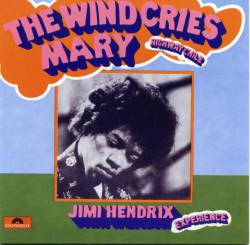 Jimi Hendrix : The Wind Cries Mary